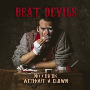 BEAT DEVILS - No Circus Without a Clown